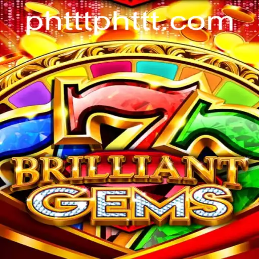 BrilliantGems: A Glittering Adventure with PH TTT