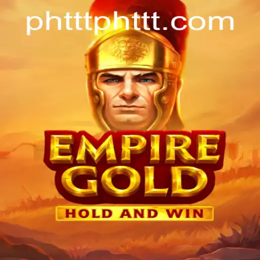 EmpireGold: A Thrilling Conquest into the World of Strategy Gaming