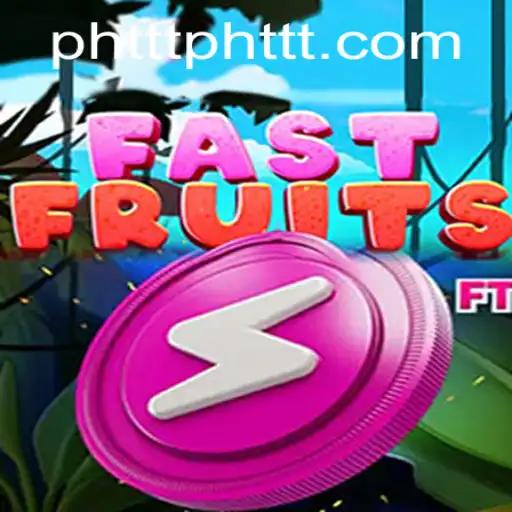 Exploring the Excitement of FastFruits and its PH TTT Phenomenon