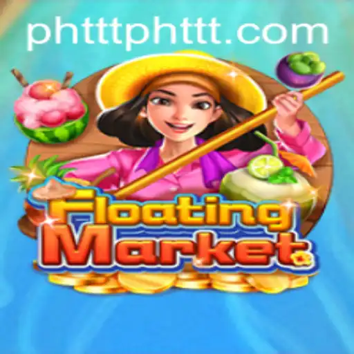 Exploring the Excitement and Strategy Behind 'FloatingMarket: PH TTT'